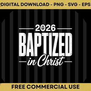 May include: Black and gold digital download graphic with the text "2026 Baptized in Christ." The design includes a cross symbol above the year and is set against a striped background. The words "Digital Download" and "Free Commercial Use" are also included.