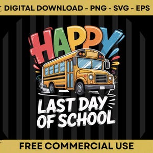 Puede incluir: Gráfico digital con un autobús escolar amarillo y la palabra "HAPPY" en letras coloridas encima. Debajo del autobús, el texto dice "LAST DAY OF SCHOOL" en blanco. El fondo es negro con rayas negras verticales.