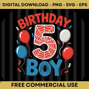 Peut inclure: Graphique numérique pour un cinquième anniversaire. Le design présente le mot "BIRTHDAY" en rouge, le chiffre "5" avec un motif de toile d'araignée et le mot "BOY" en bleu avec un graphisme d'araignée. Des ballons rouges, bleus et blancs sont également inclus.