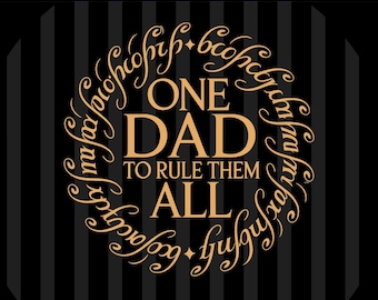 One Dad to Rule Them All Dad Shirt Design SVG PNG EPS Digital Download