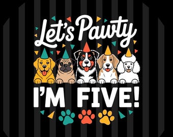 Let's Pawty I'm Five Dog 5th Birthday Party SVG PNG EPS Digital Download