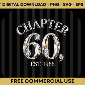May include: A digital graphic design featuring the text CHAPTER 60 EST. 1966. The numbers 60 are rendered in a faceted diamond-like texture with silver and gold tones. The background consists of black vertical stripes with gold borders at the top and bottom.