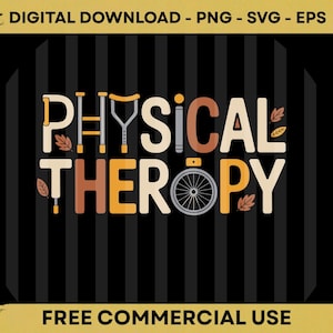 May include: A digital graphic with the words "PHYSICAL THERAPY" in a stylized font, featuring illustrations of a crutch, a wheelchair, and autumn leaves. The background is black with vertical stripes, and the text "FREE COMMERCIAL USE" is at the bottom.