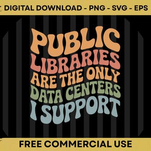 Puede incluir: Un diseño gráfico digital que muestra el texto PUBLIC LIBRARIES ARE THE ONLY DATA CENTERS I SUPPORT en una fuente ondulada de estilo retro. Las letras son de color naranja, rosa, verde y azul sobre un fondo de rayas negras.