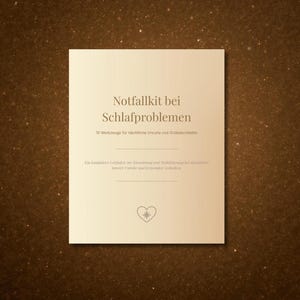 May include: A cream-colored card with the text "Notfallkit bei Schlafproblemen" in a serif font. The card also includes the text "10 Werkzeuge für nächtliche Unruhe und Grübelschleifen" and a heart with a star inside. The background is a textured brown.