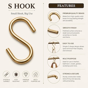 Puede incluir: Un gancho en forma de S de metal dorado con un acabado liso y pulido. La imagen incluye el texto S HOOK, Small Hook, Big Use, y una lista de características que incluyen Premium Quality Brass, Smooth Finish, Easy to Use, Multipurpose y Strong & Secure.
