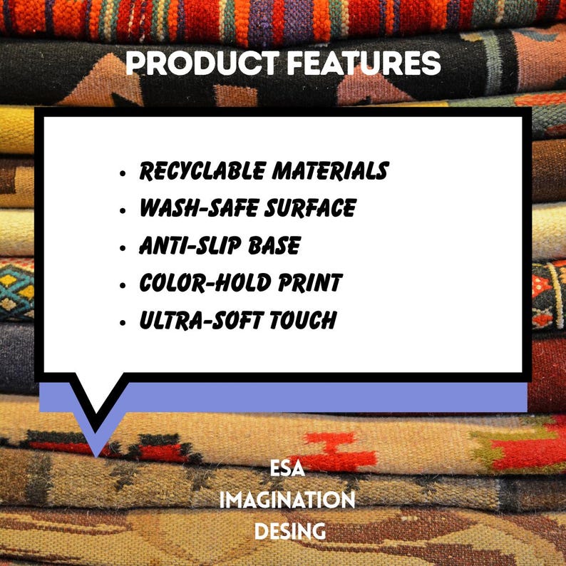 May include: Image showcasing product features: Recyclable materials, wash-safe surface, anti-slip base, color-hold print, and ultra-soft touch. The text is displayed on a white background with a black border, set against a backdrop of colorful textiles. The brand name is ESA Imagination Desing.