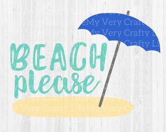 Beach Please SVG, Beach Ocean Tropical Cut File, Digital Download, svg, dxf, jpg, png. Commercial Personal Use. Machine Cutting File.