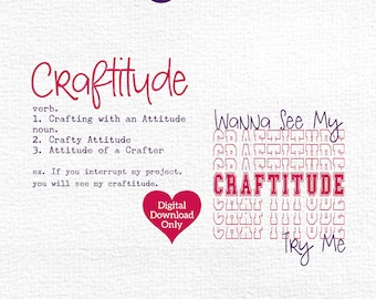 Craftitude SVG Digital Download, It's the Crafty Attitude of Makers & Crafters Everywhere! Create Wonderful Shirts Mugs Gifts Png Jpg Jpeg