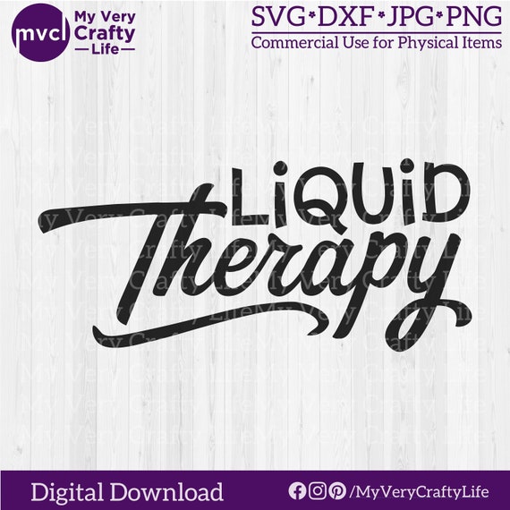 Liquid Therapy SVG Digital Download, Funny Wine Sayings Cut File, Digital Download, Files for Cutting Machines | dxf | jpg | png