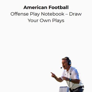 May include: An American football offense play notebook with the text "American Football Offense Play Notebook - Draw Your Own Plays." A coach is gesturing and pointing while wearing a headset and holding a play sheet.