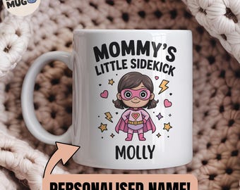 Personalised Mom Mug, Mommy’s Little Sidekick Coffee Cup With Custom Name, Cute Superhero Gift From Daughter, Gift For Mum