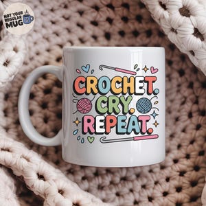 Funny Crochet Mug for Women, &#39;Crochet Cry Repeat&#39; Coffee Cup, Cute Yarn Lover Gift Idea for Crocheters and Knitting Friends