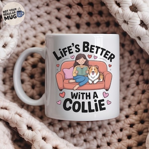Border Collie Dog Mom Mug Gift, 'Life’s Better With a Collie' Mug for Dog Lovers, Cozy Dog Owner Present, Cute Collie and Woman Reading