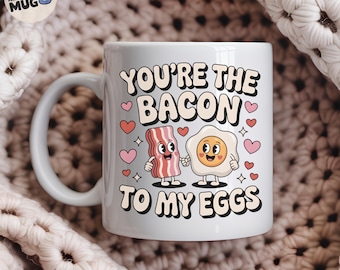 Funny Valentine’s Day Mug, 'You’re the Bacon to My Eggs', Cute Couples Coffee Cup Gift for Boyfriend, Girlfriend, Husband, Wife