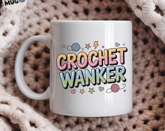 Funny Crochet Mug, 'Crochet Wanker' Pastel Text Mug, Rude Yarn Lover Gift, Sarcastic Mug for Her, Cute Knitting Coffee Mug Present