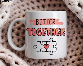 Better Together Mug, Couples Gift, Valentines Gift For Him Her, Boyfriend Girlfriend Mug, Anniversary Present