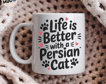 Das Leben ist besser mit einer persischen Katze Tasse, Perserkatze Mutter Geschenk, niedliche Katzenliebhaber Kaffeetasse, lustige persische Katzenbesitzer Geschenk, Haustier-Liebhaber-Tasse