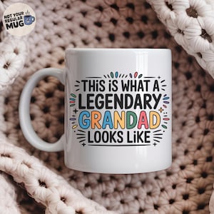 This Is What A Legendary Grandad Looks Like Mug, Funny Grandad Coffee Cup Gift, Grandfather Birthday Present, Christmas Gift For Grandad