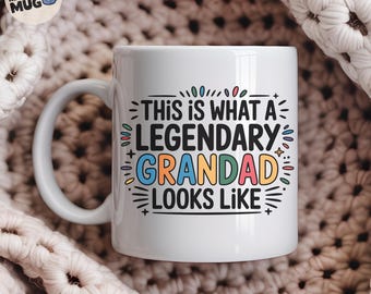 This Is What A Legendary Grandad Looks Like Mug, Funny Grandad Coffee Cup Gift, Grandfather Birthday Present, Christmas Gift For Grandad