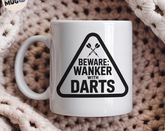 Funny Darts Mug for Him, Beware Wanker With Darts Warning Sign Cup, Humorous Darts Player Gift, Novelty Pub Banter Mug for Men