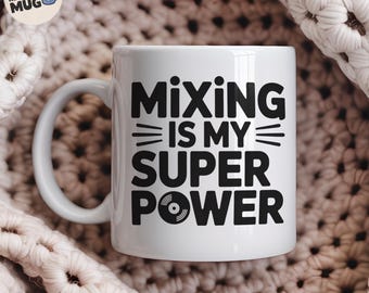 DJ Mug, 'Mixing Is My Superpower' Mug, Funny DJ Gift, Music Producer Coffee Mug, DJ Studio Mug, Gift for DJs & Music Lovers