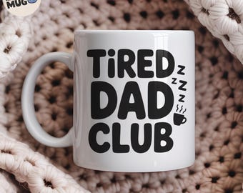 Tired Dad Club Mug, Funny Coffee Mug for Dads, New Dad Gift Idea, Caffeine Lover Present, Zzz Sleepy Dad Humor Mug Design
