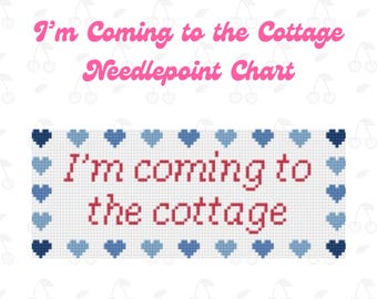 I’m Coming to the Cottage Needlepoint Chart