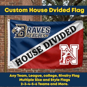 Custom House Divided Flag | Rivalry Sports flag, Tailgate Decor, Any Team Pride