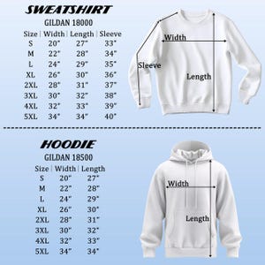 May include: White sweatshirt and hoodie with size charts. The sweatshirt chart shows measurements from size small (20" width, 27" length, 33" sleeve) to 5XL (34" width, 34" length, 40" sleeve). The hoodie chart is similar.