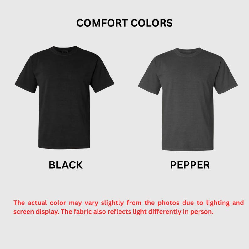 May include: Two short-sleeved t-shirts, one black and one pepper-colored, are displayed against a light background. The text "COMFORT COLORS" is at the top, with "BLACK" and "PEPPER" below the shirts. Additional text explains color variations.