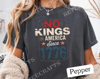 No Kings in America T-Shirt – Oversized Patriotic Tee with Glossy DTF Print (Since 1776)