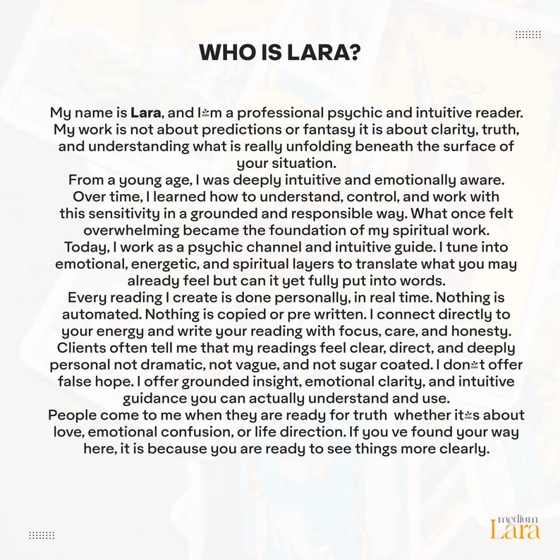 May include: A white informational card with black text titled WHO IS LARA? The text describes the services of a professional psychic and intuitive reader, emphasizing a focus on clarity, truth, and personal guidance without automated content.