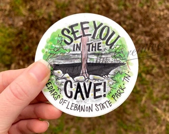 Cedars of Lebanon sticker - See you in the cave! , TN state Park, Tennessee State Park, hiking, Cedars of Lebanon State Park vinyl sticker