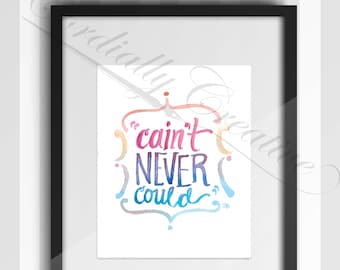 Cain't Never Could watercolor illustration print 8x10 inches on white linen stock, a funny Southern Saying illustrated by Cordially Creative