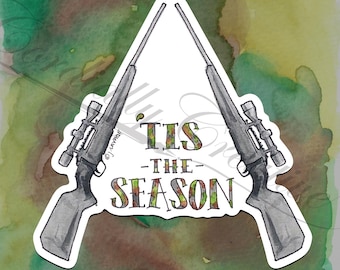 PRE-SALE: Tis the Season (rifle deer hunting) Hunting Holidays stickers of my hand painted watercolor, funny gift, men, outdoor, outdoorsman