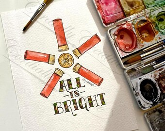 All Is Bright Shotgun Shells ORIGINAL Watercolor Art, featuring camo letting, camouflage, gift for men, guys, outdoorsman, deer, hunting