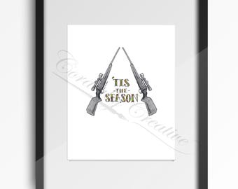 PRE-SALE: Tis The Season illustration print of my hand painted watercolor, digitally printed, funny gift for men, outdoor, hunting, camo