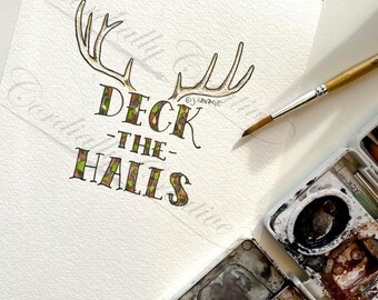 Deck the Halls Deer Hunting ORIGINAL Watercolor Art, featuring camo letting, camouflage, gift for men, gift for guys, outdoorsman, antlers