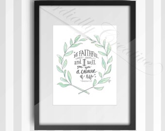 Be Faithful Laurel Wreath watercolor illustration print 8x10 inches, digitally printed featuring scripture verse Revelation 2:10, art print