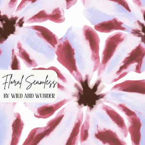 May include: A seamless pattern featuring large, painterly flowers in shades of deep maroon, soft lavender, and white. A white rectangular label in the corner displays the black text Floral Seamless BY WILD AND WUNDER in a script and sans-serif font.