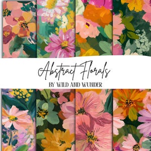 May include: A collection of eight distinct panels featuring abstract floral patterns in vibrant shades of pink, orange, yellow, and deep green. The central white banner displays the text Abstract Florals BY WILD AND WUNDER in black font.