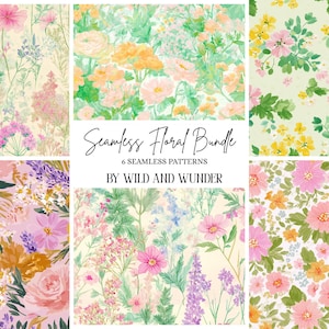 May include: A digital collection of six seamless floral patterns featuring various watercolor-style flowers in shades of pink, yellow, orange, and green. The central text reads Seamless Floral Bundle, 6 Seamless Patterns, By Wild and Wunder.
