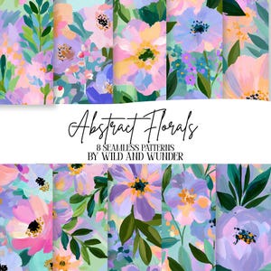 Puede incluir: Una colección de ocho patrones digitales sin costuras con diseños florales abstractos en tonos rosa, morado, azul y verde. El texto dice Abstract Florals, 8 Seamless Patterns y By Wild and Wunder en letra cursiva y de imprenta.