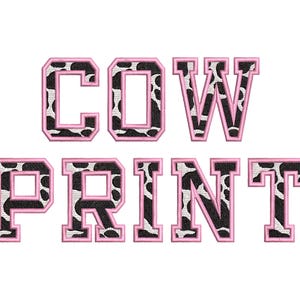 May include: Black and white cow print letters spelling out "COW PRINT" with a pink outline.
