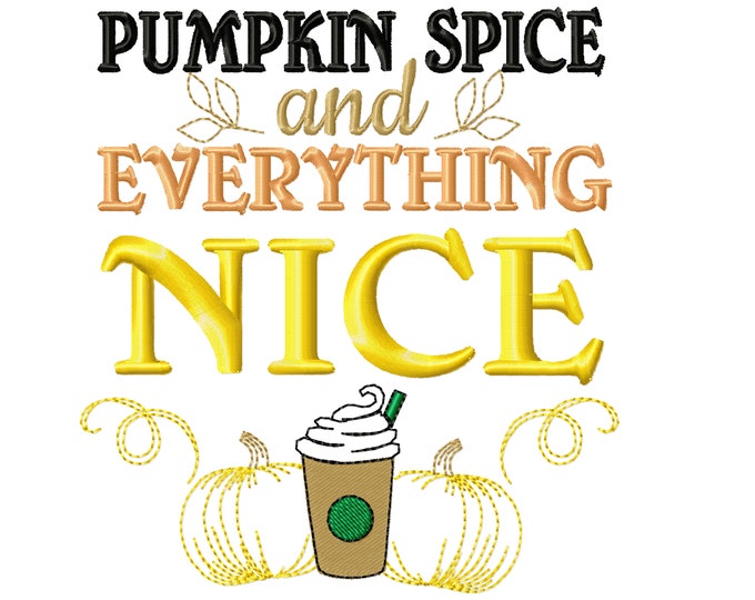 Pumpkin Spice and Everything Nice fall Autumn Thanksgiving Kitchen dish towel machine embroidery designs - 4x4, 5x7