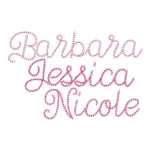 May include: Pink rhinestone lettering spelling out the names "Barbara, Jessica, Nicole"