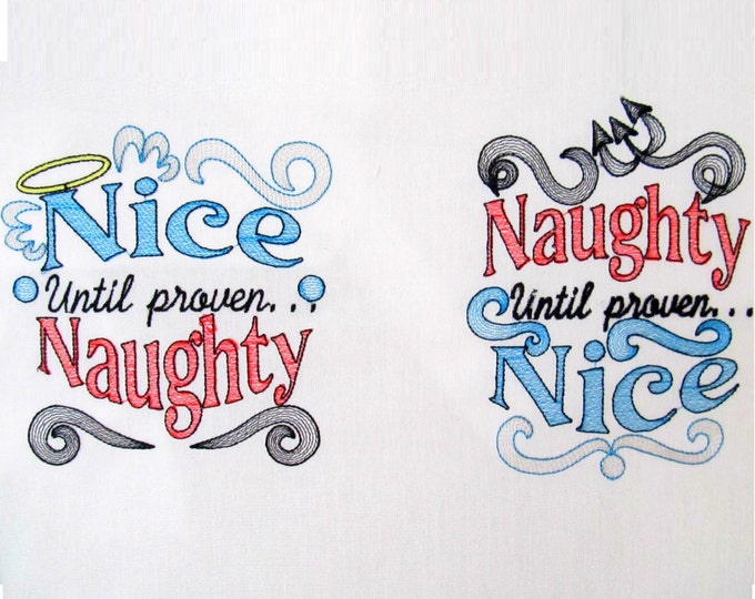 Nice until proven Naughty, Naughty until proven Nice quick stitch embroidery designs INSTANT DOWNLOAD