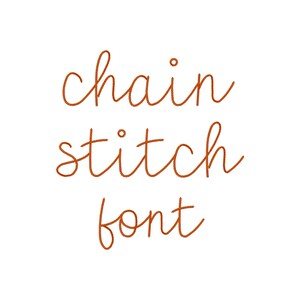 May include: The words "chain stitch font" are written in a cursive, brown font against a white background. The letters are connected, creating a flowing, handwritten appearance.