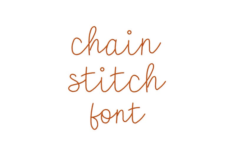 May include: The words "chain stitch font" are written in a cursive, brown font against a white background. The letters are connected, creating a flowing, handwritten appearance.
